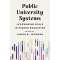 Public University Systems: Leveraging Scale in Higher Education