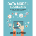 Data Model Scorecard: Applying the Industry Standard on Data Model Quality