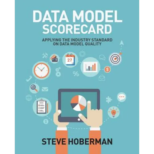 Data Model Scorecard: Applying the Industry Standard on Data Model Quality