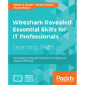 Wireshark Revealed: Get up and running with Wireshark to analyze your network effectively