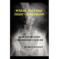 Where Does the Fight Come From? How I Survived Childhood Cancer