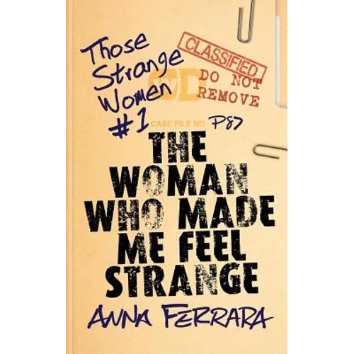 The Woman Who Made Me Feel Strange