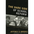 Dark Side of School Reform: Teaching in the Space between Reality and Utopia