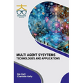 Multi Agent Systems: Technologies and Applications