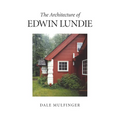 The Architecture of Edwin Lundie
