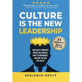 Culture Is The New Leadership: How Great Companies Inspire Millennials, Ignite Engagement, and Win the War for Talent