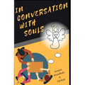 In Conversation with Souls: No Hypothesis, No Theories Only facts as told directly by souls