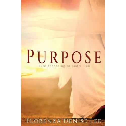 Purpose: Life According to God's Plan