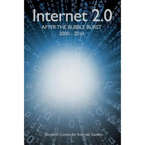 Internet 2.0: After the Bubble Burst 2000-2010