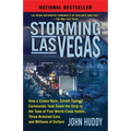 Storming Las Vegas: Storming Las Vegas: How a Cuban-Born, Soviet-Trained Commando Took Down the Strip to the Tune of Five World-Class Hotels, Three Ar