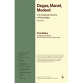 Degas, Manet, Morisot: The Collected Works of Paul Valéry, Volume 12