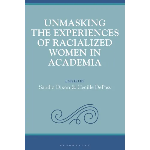 Unmasking the Experiences of Racialized Women in Academia