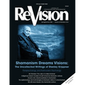Shamanism Dreams Visions: The Uncollected Writings of Stanley Krippner