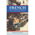 French: How to Speak and Write It: A Conversational Method for Self-Study