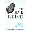 The Black Butterfly: An Invitation to Radical Aliveness