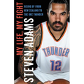 My Life, My Fight: Rising Up from New Zealand to the Okc Thunder