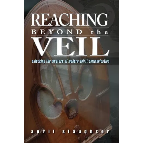 Reaching Beyond the Veil