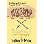 Max Brand: Western Giant: The Life and Times of Frederick Schiller Faust - Hardcover