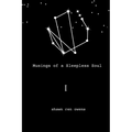 Musings of a Sleepless Soul I