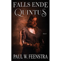 Falls Ende - Quintus: When Power Refuses to Loosen its Grip, Survival Demands Defiance