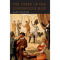 The Power of the Subconscious Mind