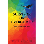 Survivor or Overcomer: Which one are you? - Paperback