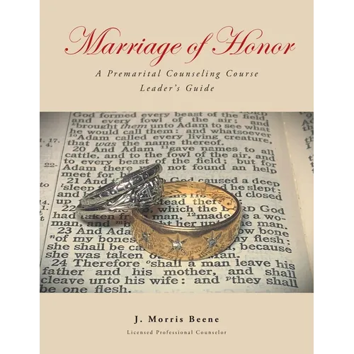 Marriage of Honor A Premarital Counseling Course Leader's Guide