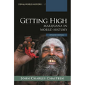 Getting High: Marijuana in World History