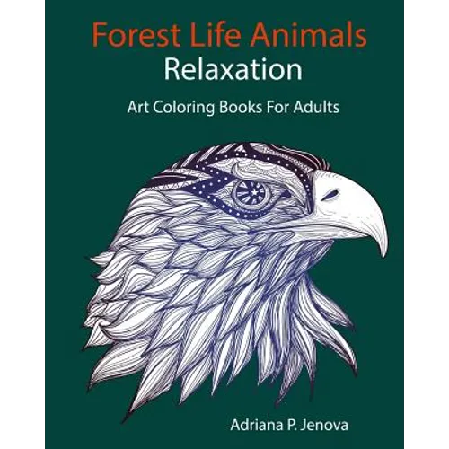 Forest Life Animals: Art Coloring Books For Adults Relaxation