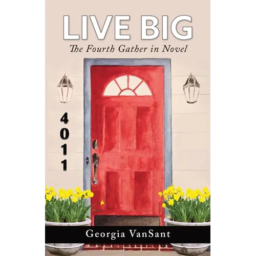 Live Big: The Fourth Gather in Novel