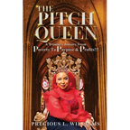 The Pitch Queen: A Woman's Journey From Poverty To Purpose & Profits