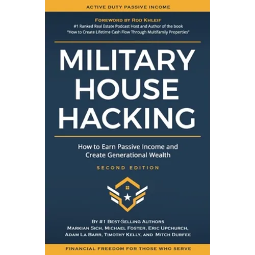 Military House Hacking: How to Earn Passive Income and Create Generational Wealth