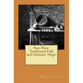 Pow-Wow: Traditional Folk & Grimoire Magic: Institute for Hermetic Studies Study Guide