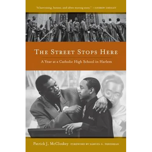 The Street Stops Here: A Year at a Catholic High School in Harlem