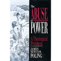 The Abuse of Power: A Theological Problem