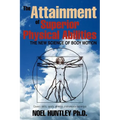 The Attainment of Superior Physical Abilities