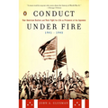 Conduct Under Fire: Four American Doctors and Their Fight for Life as Prisoners of the Japanese, 1941-1945