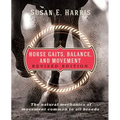 Horse Gaits, Balance, and Movement: Revised Edition