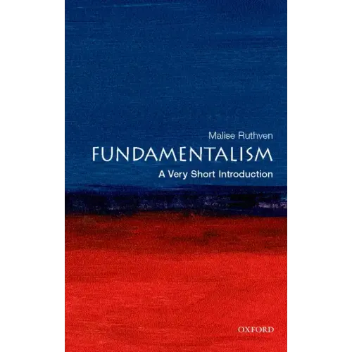 Fundamentalism: A Very Short Introduction