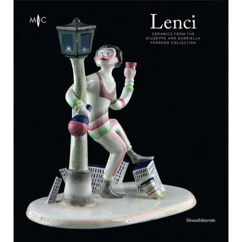 Lenci: Ceramics from the Giuseppe and Gabriella Ferrero Collection