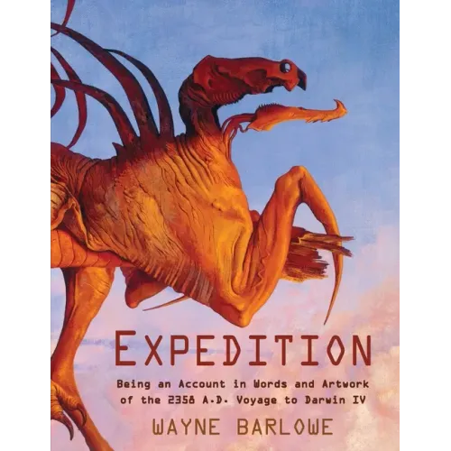 Expedition: Being an Account in Words and Artwork of the 2358 A.D. Voyage to Darwin IV