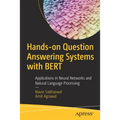 Hands-On Question Answering Systems with Bert: Applications in Neural Networks and Natural Language Processing