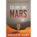 Colony One Mars: A SciFi Thriller