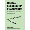 Digital Leadership Framework: Cultivating the Four Key Competencies