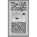 The Gift of Insight: Written Words of Marriage Wisdom