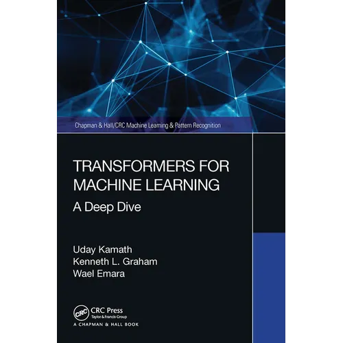 Transformers for Machine Learning: A Deep Dive