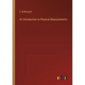 An Introduction to Physical Measurements