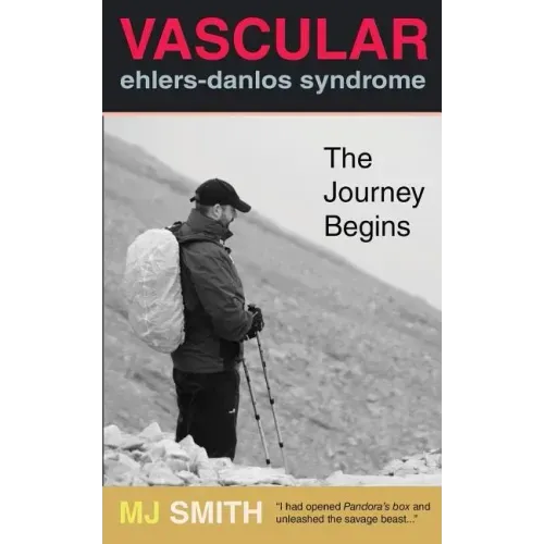 Vascular Ehlers-Danlos Syndrome: The Journey Begins