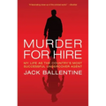 Murder for Hire: My Life as the Country's Most Successful Undercover Agent