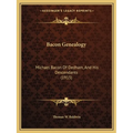 Bacon Genealogy: Michael Bacon Of Dedham, And His Descendants (1915)